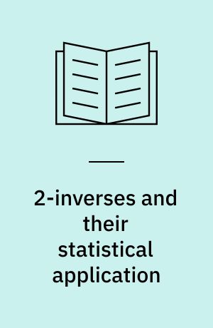 2-inverses and their statistical application