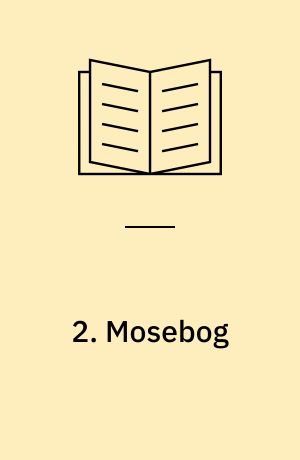 2. Mosebog : De fem Mosebøger II