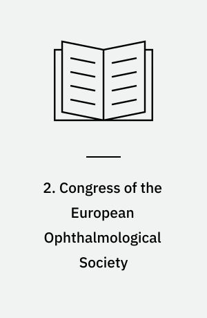 2. Congress of the European Ophthalmological Society : Vienna, Austria, June 7-13, 1964 : abstracts of papers, scientific films, scientific exhibits