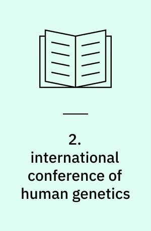 2. international conference of human genetics : Rome (Sept. 7-12) 1961 : abstracts of papers presented