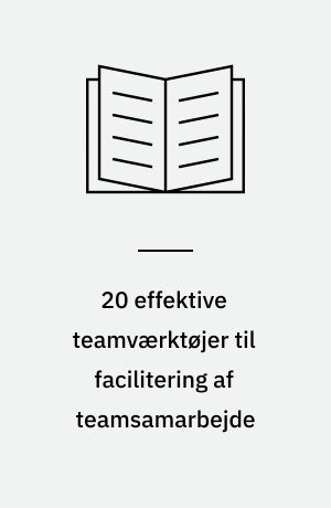 20 effektive teamværktøjer til facilitering af teamsamarbejde