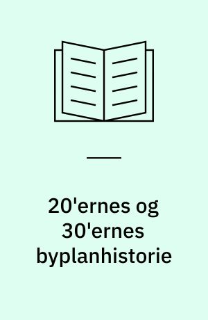 20'ernes og 30'ernes byplanhistorie : seminar, juni 1986