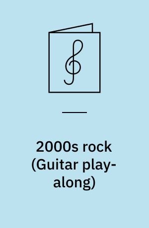 2000s rock : play 8 songs with tab an sound-alike cd tracks