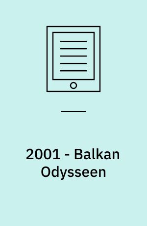 2001 - Balkan Odysseen : rejsen til Europa