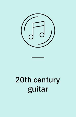 20th century guitar : the art of modern guitar