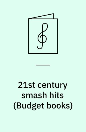 21st century smash hits : piano, vocal, guitar