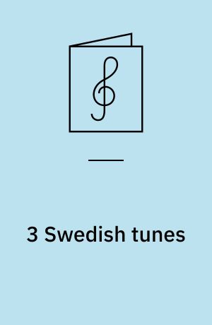 3 Swedish tunes : Arr. for 4 trombones