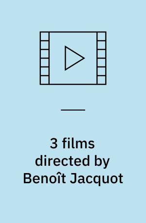 3 films directed by Benoît Jacquot