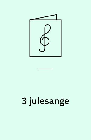3 julesange : for lige stemmer