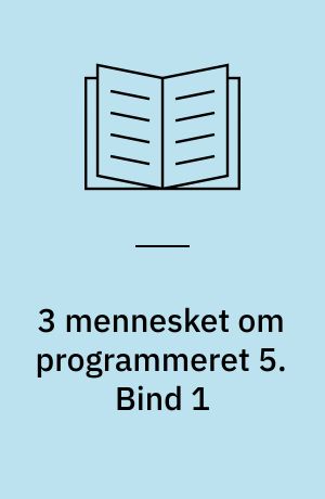 3 mennesket om programmeret 5. Bind 1