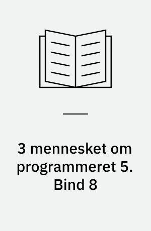 3 mennesket om programmeret 5. Bind 8