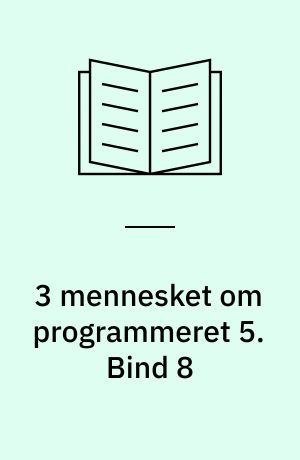 3 mennesket om programmeret 5. Bind 8