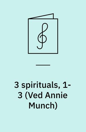 3 spirituals, 1-3 : for lige stemmer med klaver
