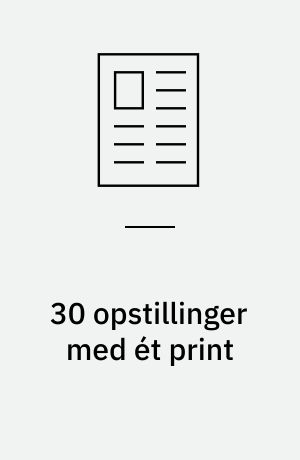 30 opstillinger med ét print