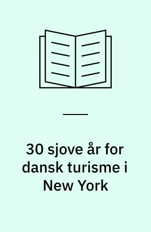 30 sjove år for dansk turisme i New York
