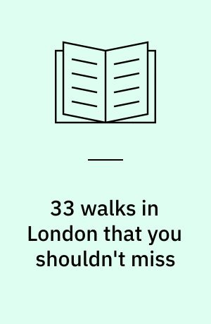 33 walks in London that you shouldn't miss