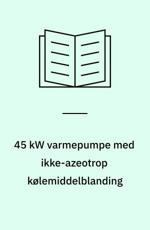 45 kW varmepumpe med ikke-azeotrop kølemiddelblanding