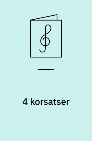 4 korsatser : blandet kor