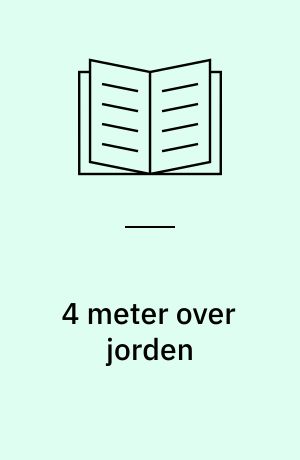 4 meter over jorden