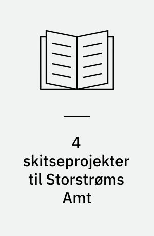 4 skitseprojekter til Storstrøms Amt