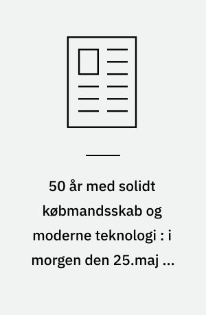 50 år med solidt købmandsskab og moderne teknologi : i morgen den 25.maj er det 50 år siden grosserer Erik Friis-Mikkelsen startede som leverandør til den dengang unge elektrotekniske industri : SMEA ønsker til lykke med jubilæet, og vi bringer her en artikel med glimt af virksomhedens 50-årige historie : E.F.M. A/S 50 år i morgen
