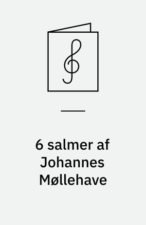 6 salmer af Johannes Møllehave