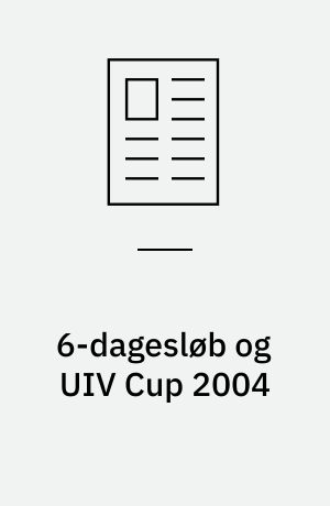 6-dagesløb og UIV Cup 2004