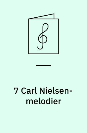 7 Carl Nielsen-melodier