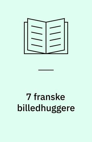 7 franske billedhuggere : Kunstnernes Hus 2.-24. mars. Stavanger Kunstforening 19. april - 5. mai