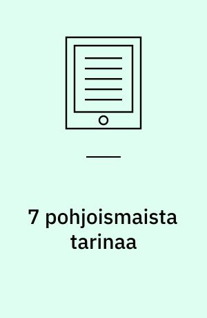 7 pohjoismaista tarinaa