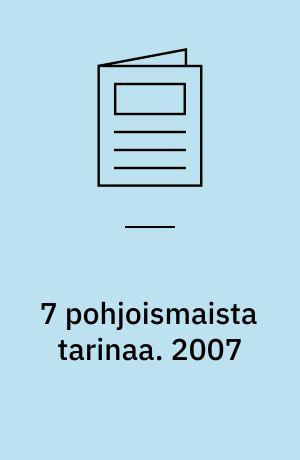 7 pohjoismaista tarinaa. 2007