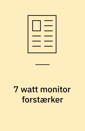 7 watt monitor forstærker