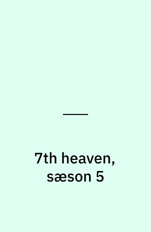 7th heaven, sæson 5