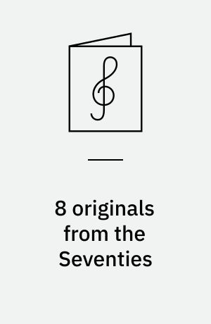 8 originals from the Seventies : for you to play -