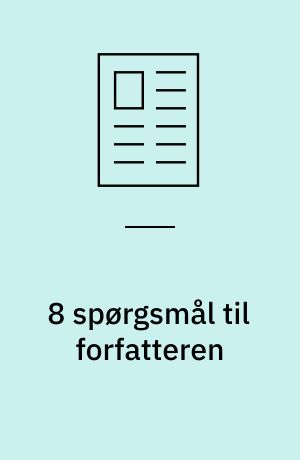 8 spørgsmål til forfatteren