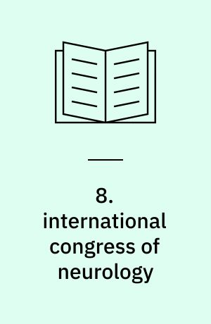 8. international congress of neurology : Vienna, Austria, 5-10 Sept. 1965 : (abstracts of papers)
