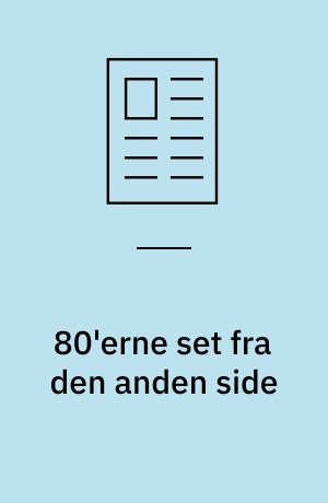 80'erne set fra den anden side