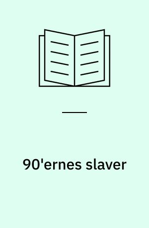 90'ernes slaver : (børn & unge)