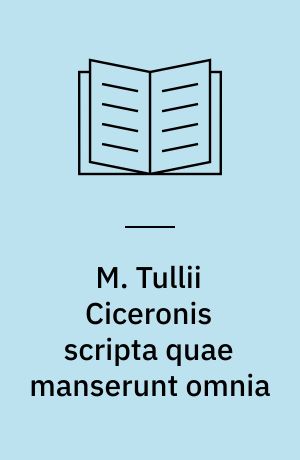 M. Tullii Ciceronis scripta quae manserunt omnia : Fasc. 46. De divinatione : De fato : Timaeus : Ottonis Plasberg schedis usus