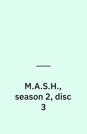 M.A.S.H., season 2, disc 3