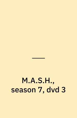 M.A.S.H., season 7, dvd 3