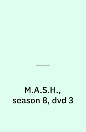 M.A.S.H., season 8, dvd 3