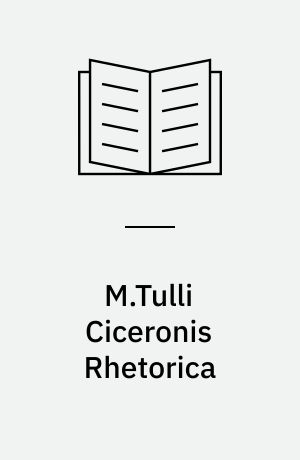 M.Tulli Ciceronis Rhetorica