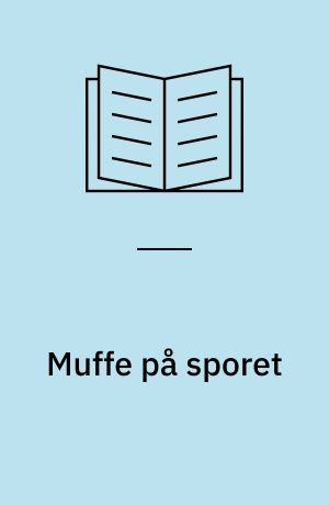 Muffe på sporet