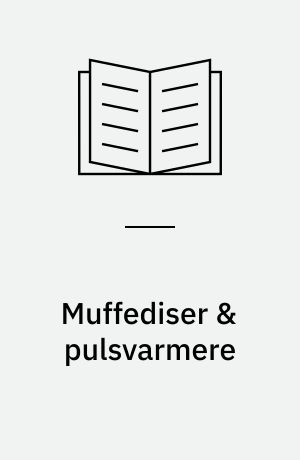 Muffediser & pulsvarmere