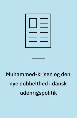 Muhammed-krisen og den nye dobbelthed i dansk udenrigspolitik
