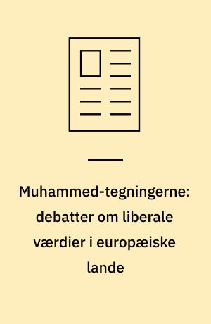 Muhammed-tegningerne: debatter om liberale værdier i europæiske lande