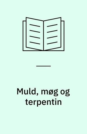 Muld, møg og terpentin