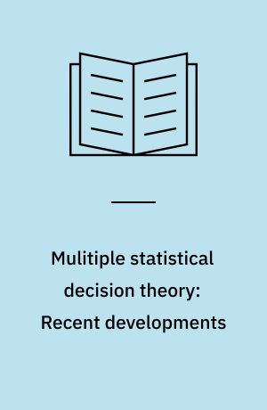 Mulitiple statistical decision theory: Recent developments
