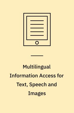 Multilingual Information Access for Text, Speech and Images : 5th Workshop of the Cross-Language Evaluation Forum, CLEF 2004, Bath, UK, September 15-17, 2004, Revised Selected Papers
